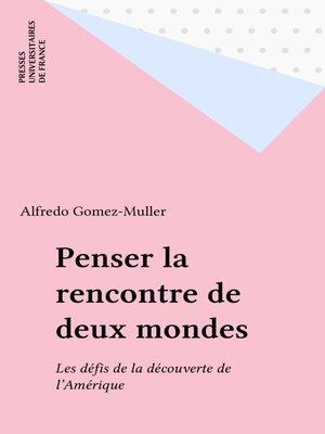 cover image of Penser la rencontre de deux mondes